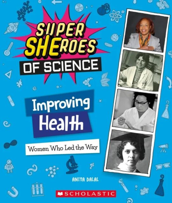 Improving Health: Women Who Led the Way (Super SHEroes of Science) av Anita Dalal