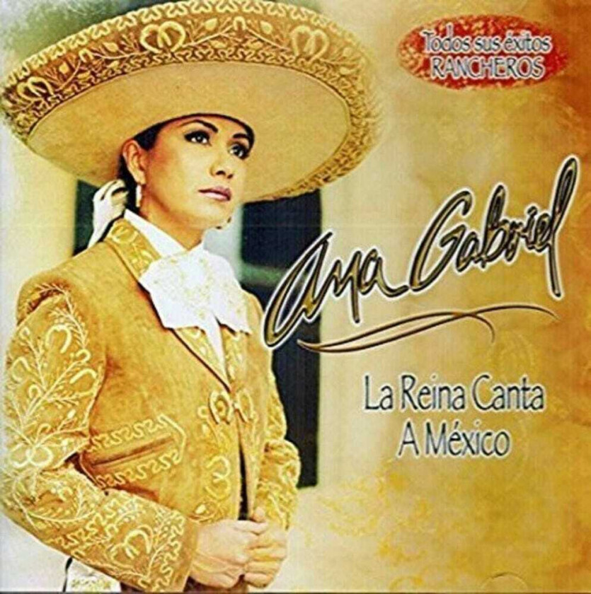 Ana Gabriel La Reina Canta A Mexico CD