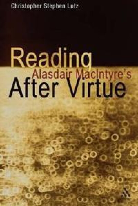 Reading Alasdair MacIntyre’s After Virtue