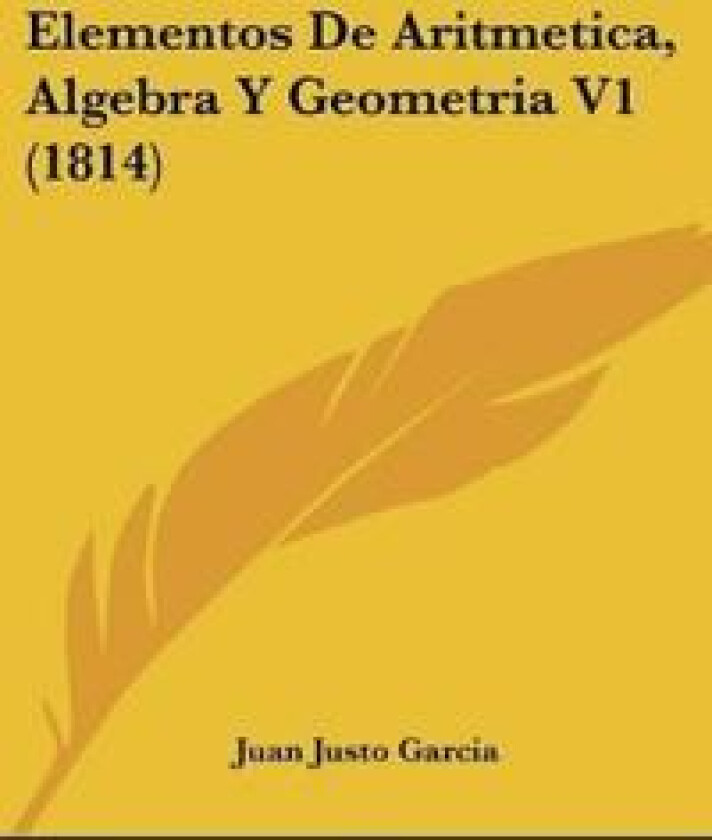 Elementos De Aritmetica, Algebra Y Geometria V1 (1814)