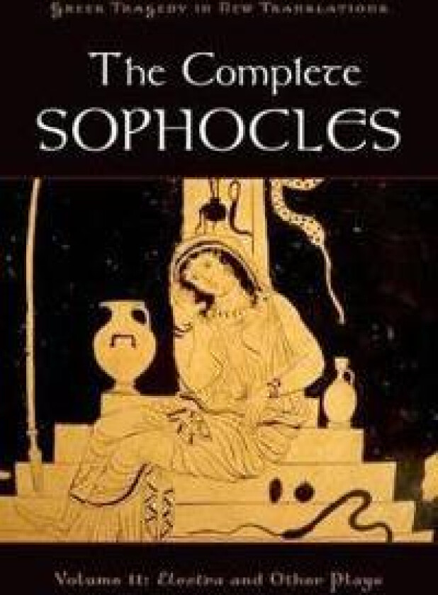 The Complete Sophocles: Volume 2