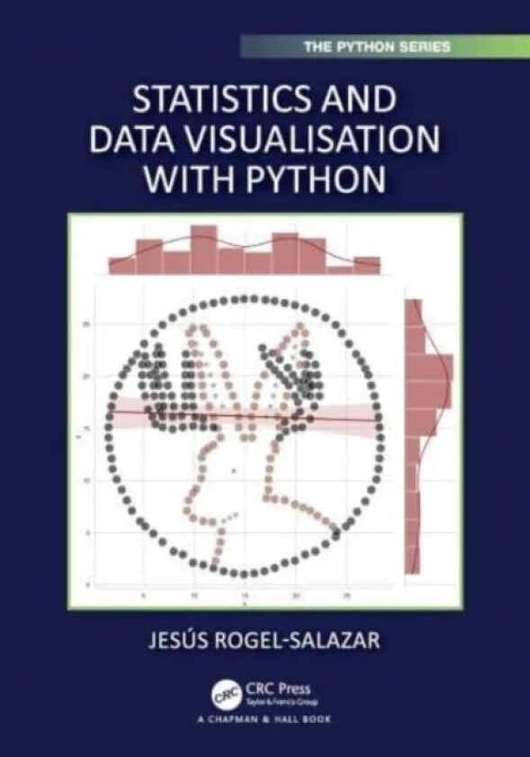 Statistics and Data Visualisation with Python av Jesus (Imperial College London UK) Rogel-Salazar