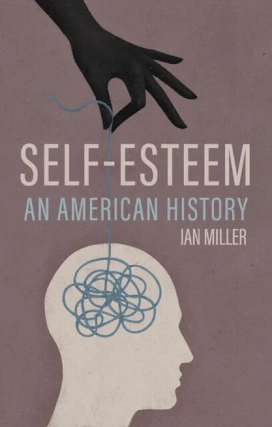 Self-Esteem av Ian Miller