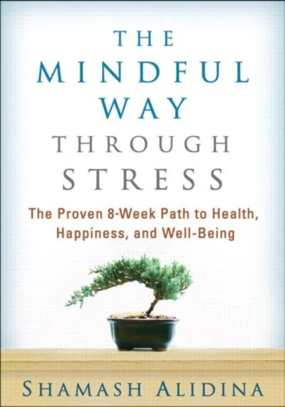 The Mindful Way through Stress av Shamash Alidina