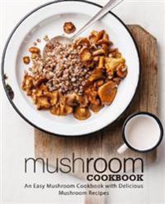 Mushroom Cookbook