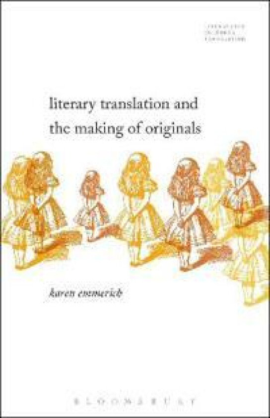 Literary Translation and the Making of Originals
