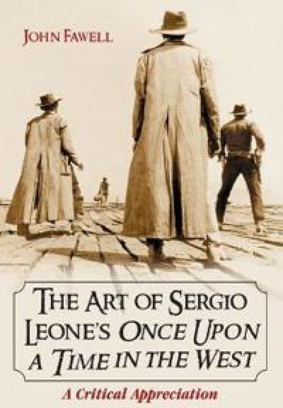 The Art of Sergio Leone's Once Upon a Time in the West