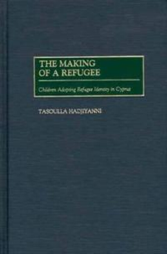 The Making of a Refugee