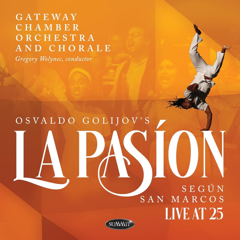 Gateway Chamber Orchestra Osvaldo Golijov's La Pasion Según San Marcos: Live At 25 CD