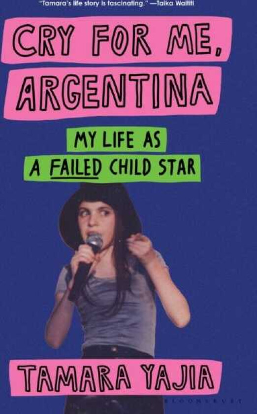 Cry for Me, Argentina My Life As a Failed Child Star