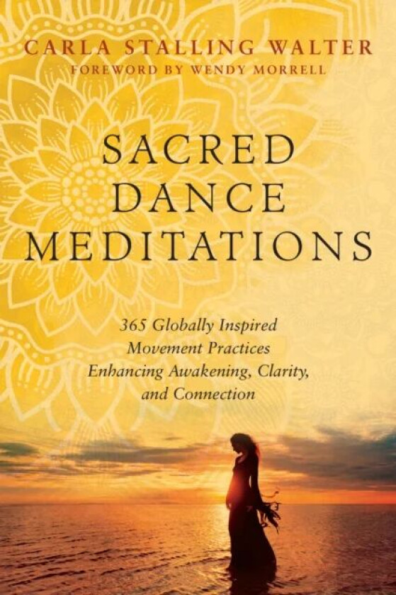 Sacred Dance Meditations av Carla Stalling Walter