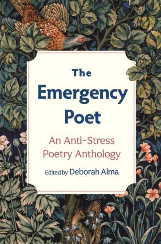 The Emergency Poet An AntiStress Poetry Anthology