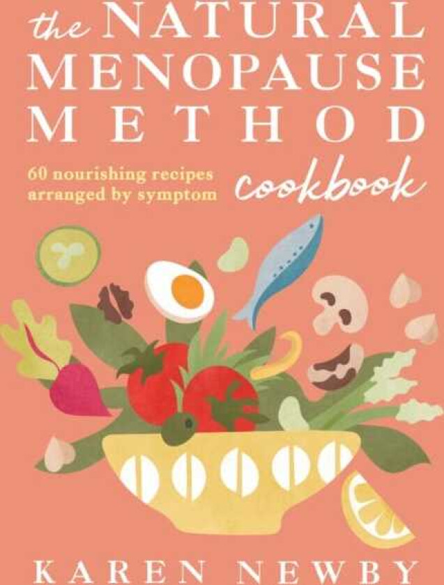 The Natural Menopause Method Cookbook