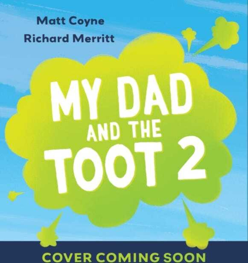 My Dad and the Toot that Shook the Galaxy