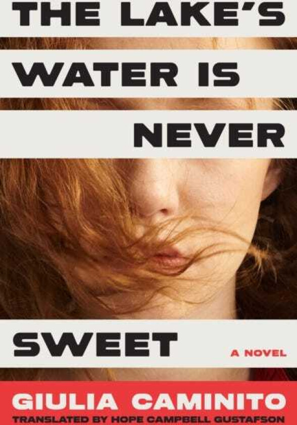 The Lake's Water is Never Sweet A Novel