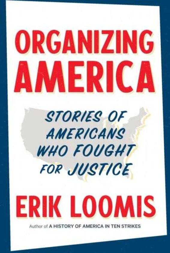 Organizing America Stories of Americans Who Fought for Justice