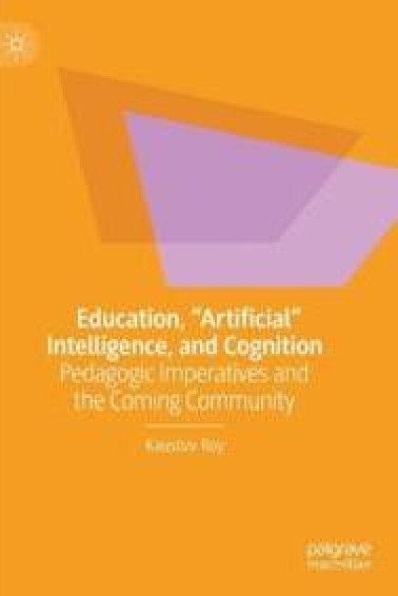 Education, 'Artificial' Intelligence, and Cognition