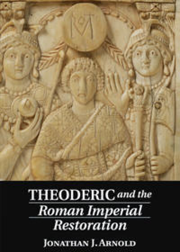 Theoderic and the Roman Imperial Restoration