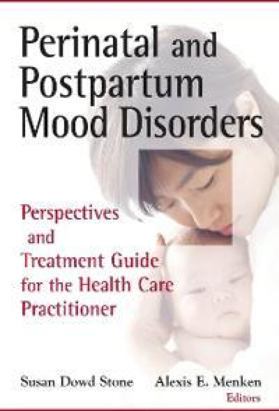 Perinatal and Postpartum Mood Disorders