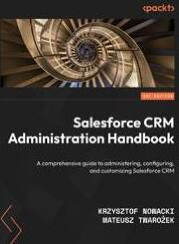 Salesforce CRM Administration Handbook