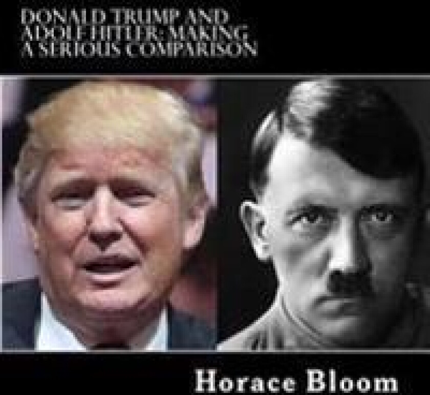 Donald Trump and Adolf Hitler: Making a Serious Comparison