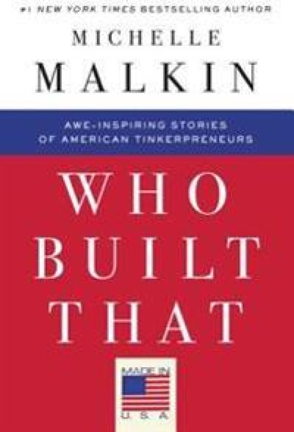 Who Built That: Awe-Inspiring Stories of American Tinkerpreneurs