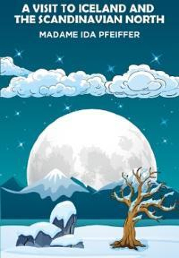 A Visit to Iceland and the Scandinavian North