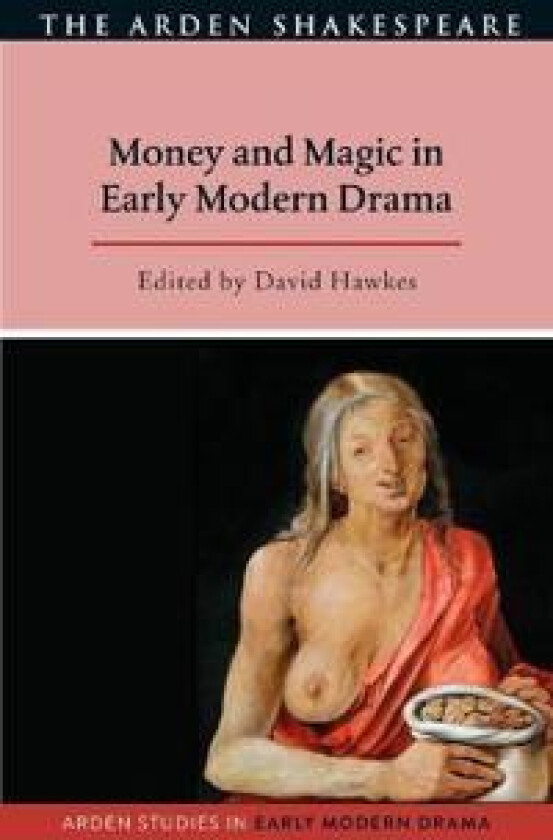 Money and Magic in Early Modern Drama