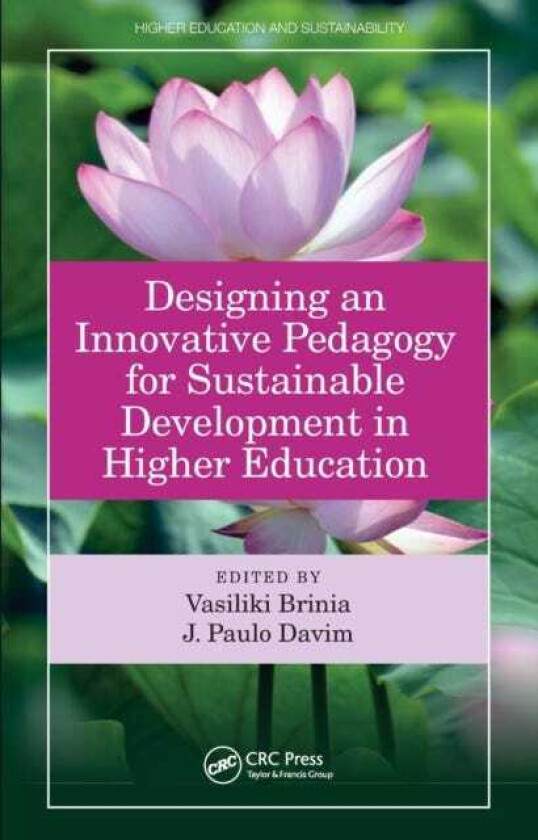 Designing an Innovative Pedagogy for Sustainable Development in Higher Education