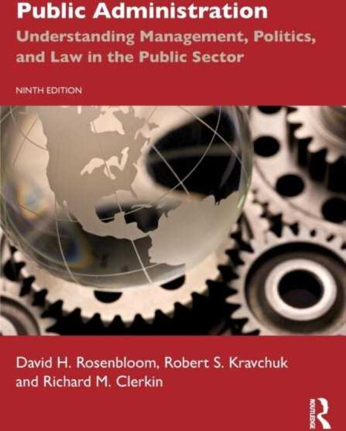 Public Administration Understanding Management, Politics, and Law in the Public Sector
