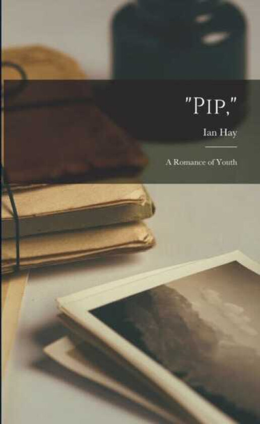 Pip, A Romance of Youth