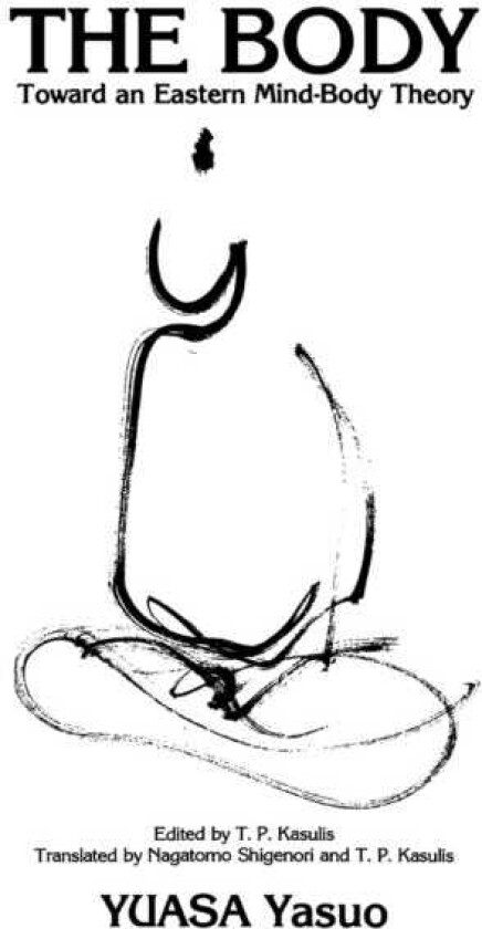 The Body Toward an Eastern MindBody Theory
