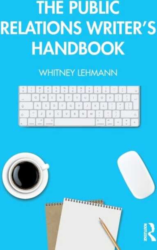 The Public Relations Writer’s Handbook