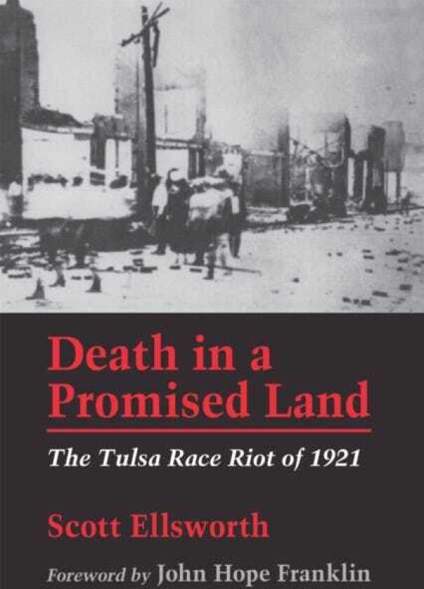 Death in a Promised Land The Tulsa Race Riot of 1921