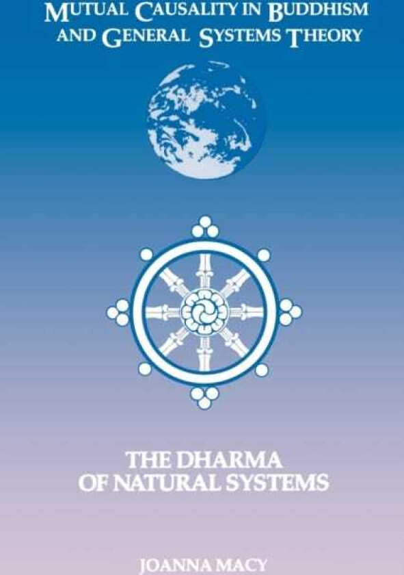 Mutual Causality in Buddhism and General Systems Theory The Dharma of Natural Systems