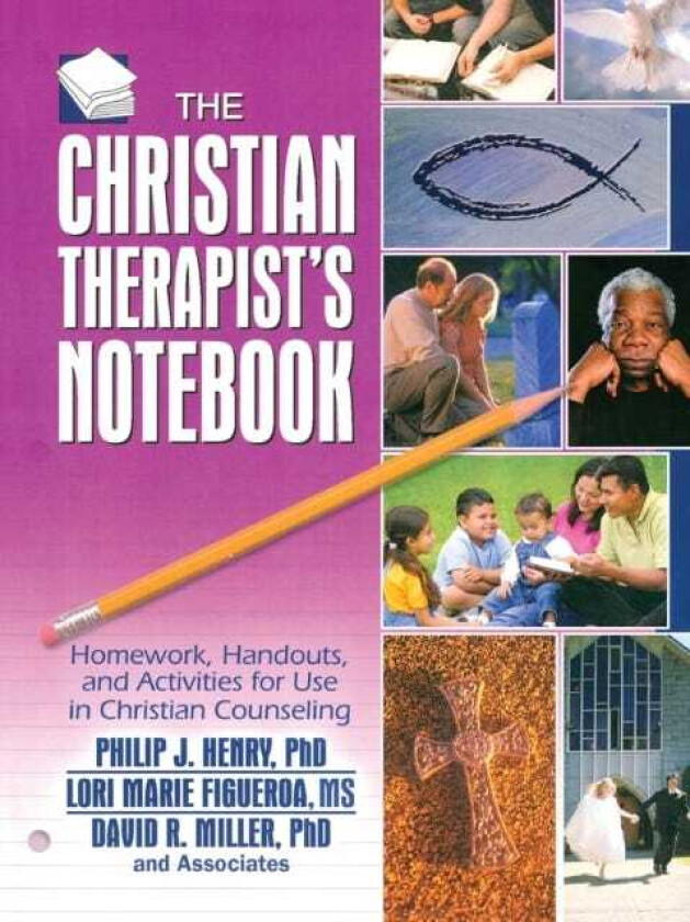 The Christian Therapist's Notebook Homework, Handouts, and Activities for Use in Christian Counseling