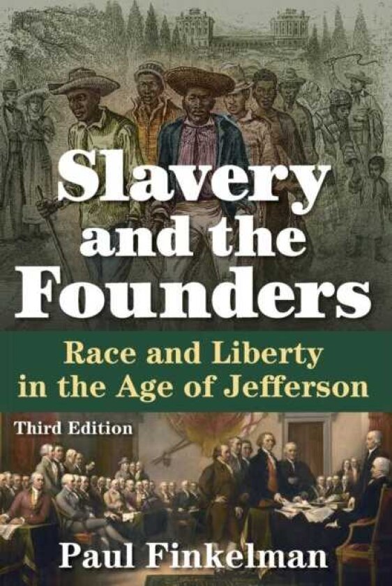 Slavery and the Founders Race and Liberty in the Age of Jefferson