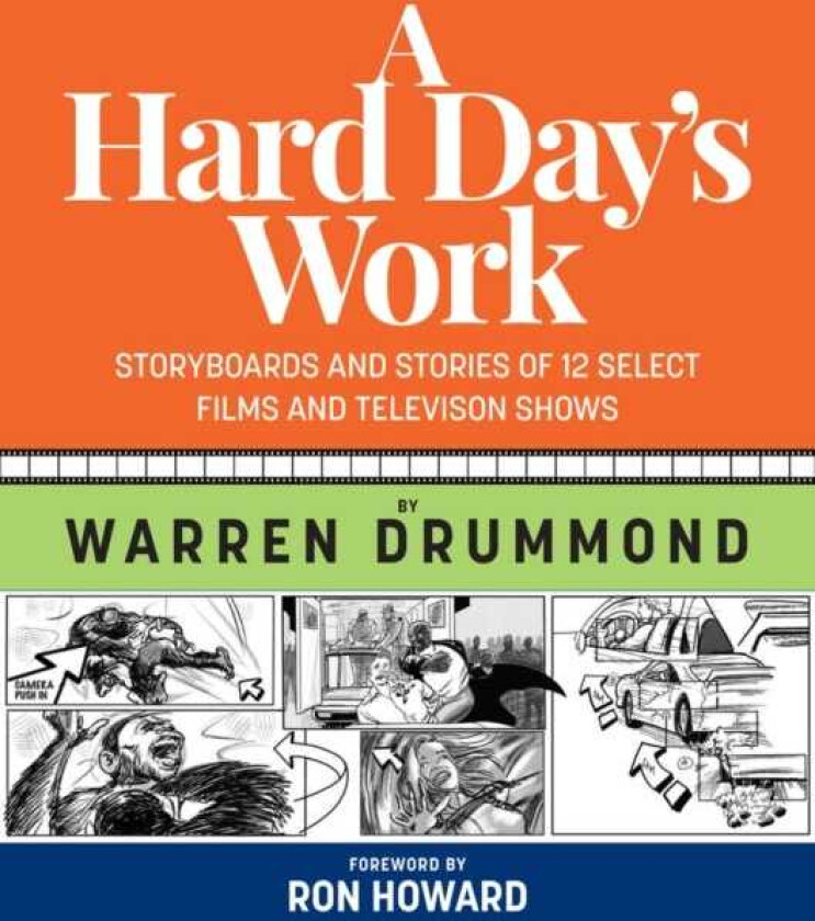 A Hard Day's Work  Storyboards and Stories of 12 Select Films and Television Shows