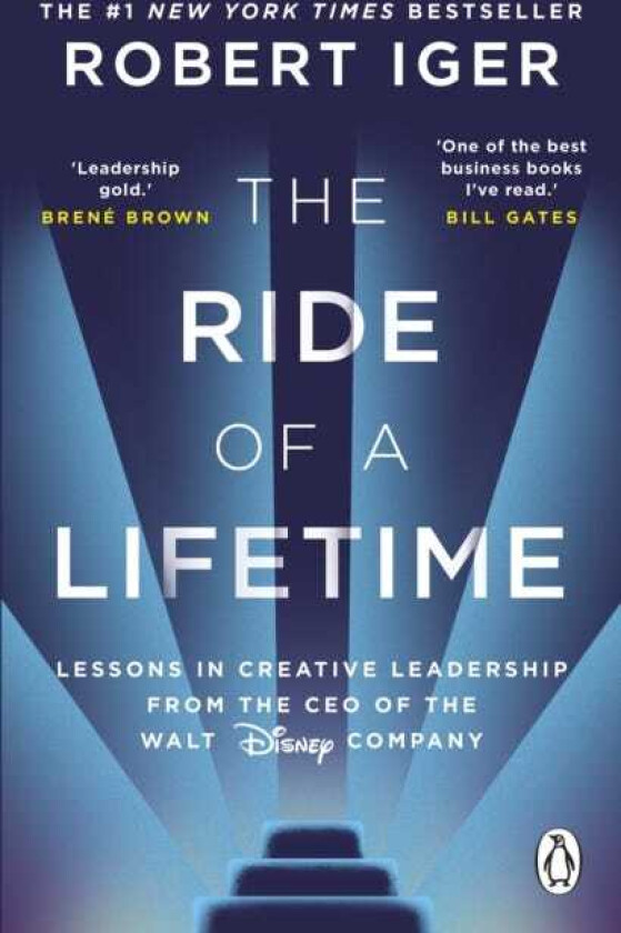 The Ride of a Lifetime Lessons in Creative Leadership from the CEO of the Walt Disney Company