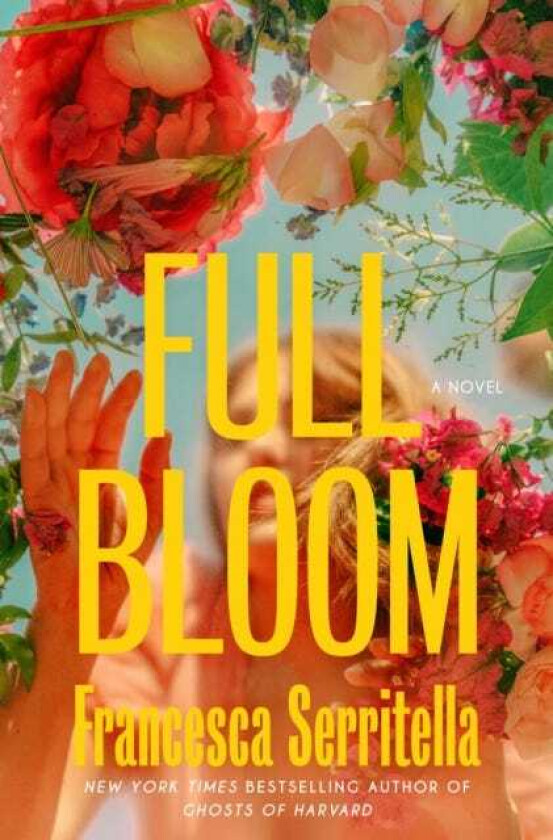 Full Bloom A Novel