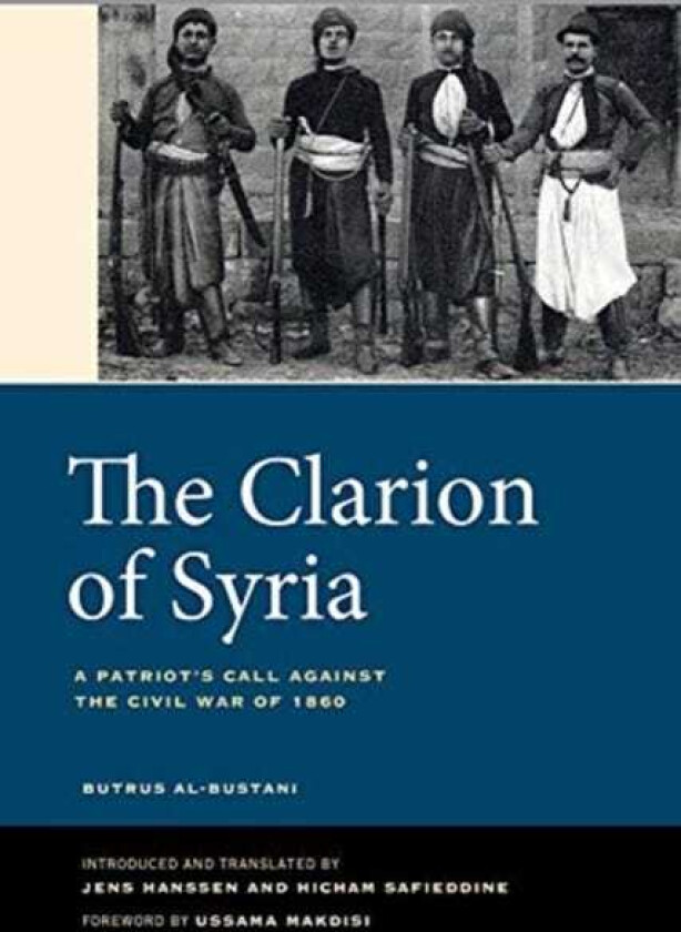The Clarion of Syria A Patriot's Call against the Civil War of 1860