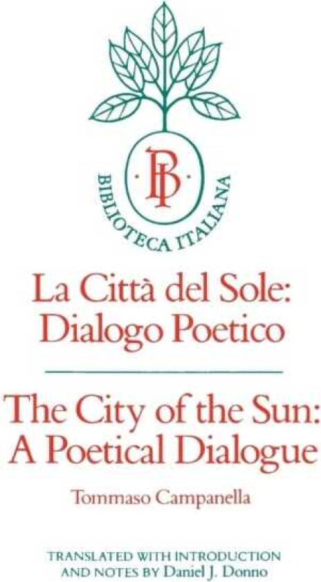 The City of the Sun A Poetical Dialogue (La Citta del Sole: Dialogo Poetico)