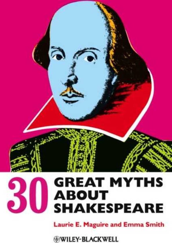 30 Great Myths about Shakespeare