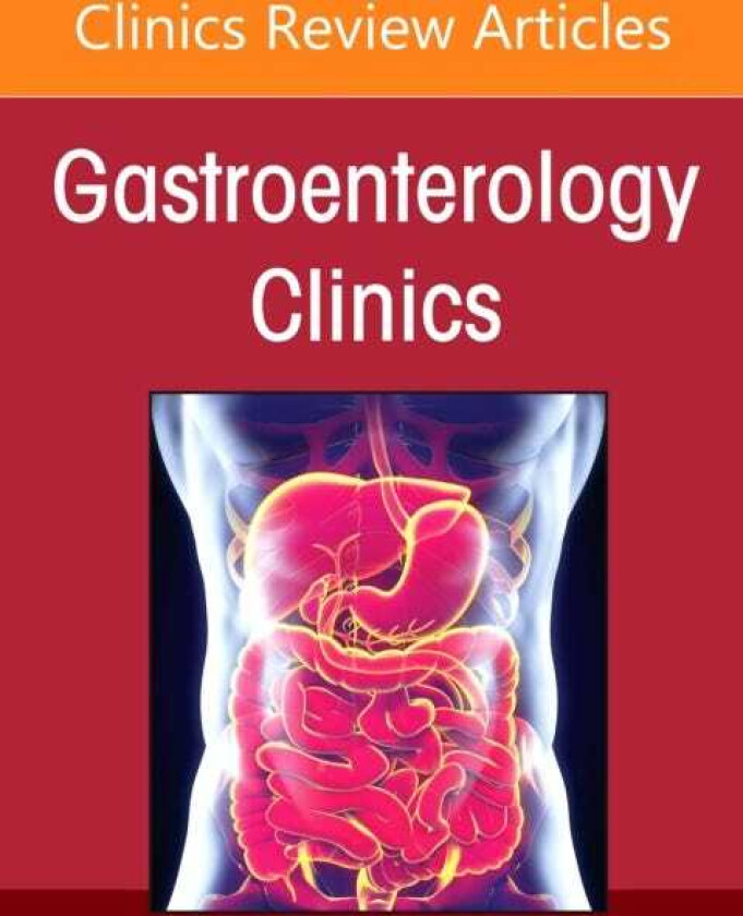 The Microbiome in Gastrointestinal Disease, An Issue of Gastroenterology Clinics of North America