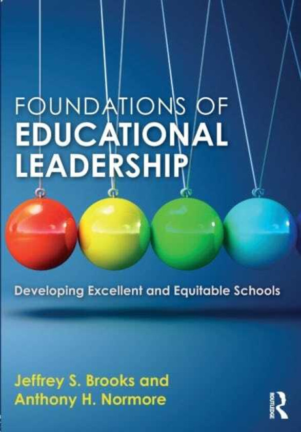 Foundations of Educational Leadership Developing Excellent and Equitable Schools