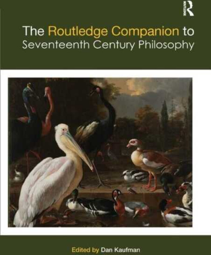 The Routledge Companion to Seventeenth Century Philosophy