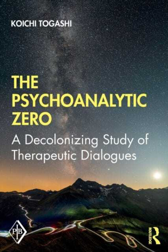 The Psychoanalytic Zero A Decolonizing Study of Therapeutic Dialogues