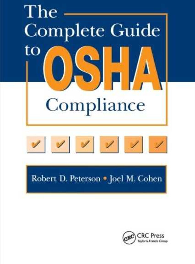 The Complete Guide to OSHA Compliance