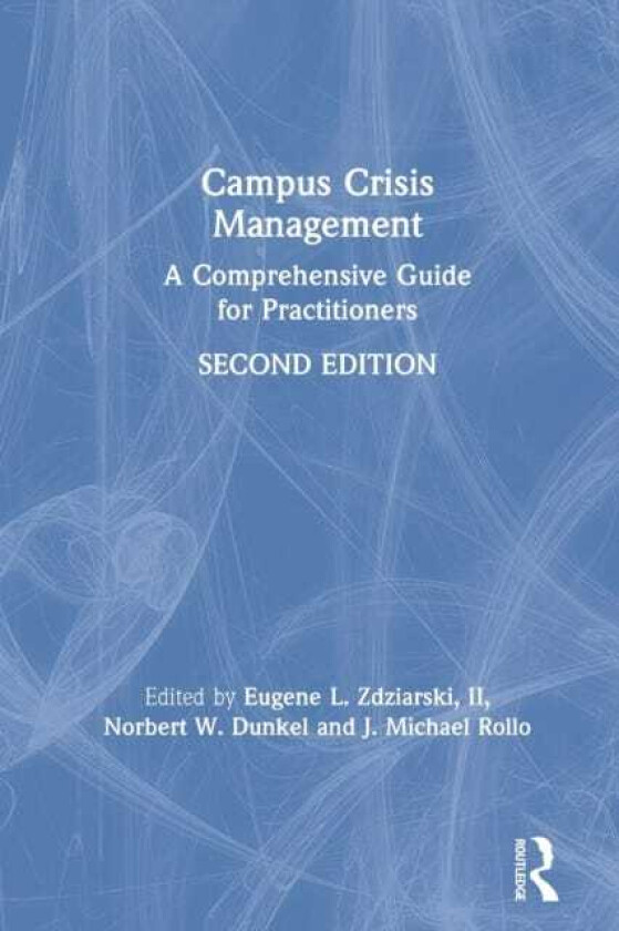 Campus Crisis Management A Comprehensive Guide for Practitioners