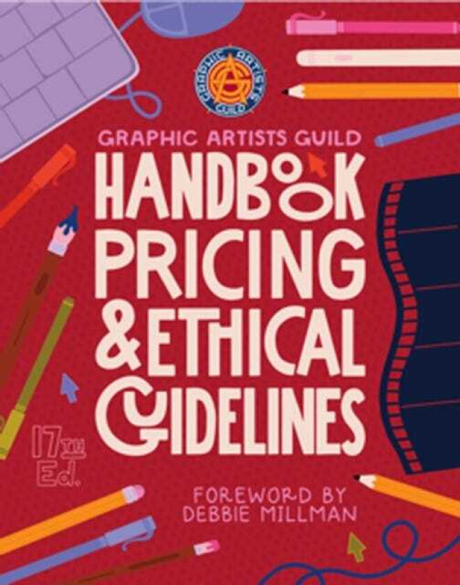 Graphic Artists Guild Handbook, 17th Edition Pricing & Ethical Guidelines